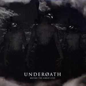 UNDEROATH / アンダーオース / DEFINE THE GREAT LINE