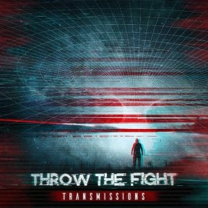 THROW THE FIGHT / TRANSMISSIONS