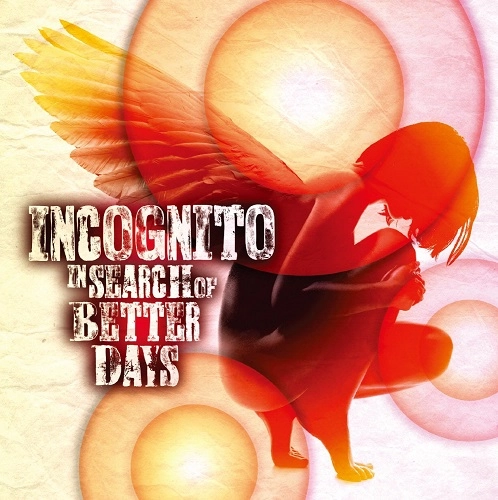 INCOGNITO / インコグニート / イン・サーチ・オブ・ベター・デイズ