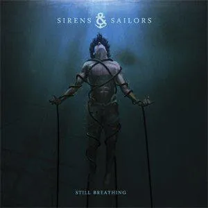 SIRENS & SAILORS / STILL BREATHING
