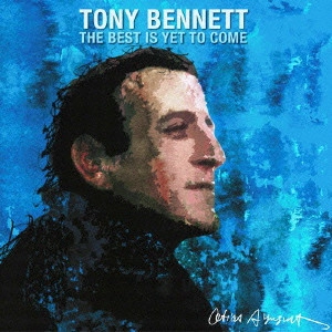 TONY BENNETT / トニー・ベネット / ザ・ベスト・イズ・イェット・トゥ・カム / Best Is Yet To Come
