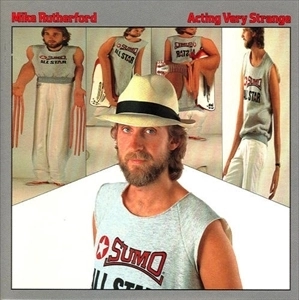 MIKE RUTHERFORD / マイク・ラザフォード / ACTING VERY STRANGE