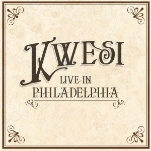 KWESI K / クエシ・ケー / ライヴ・イン・フィラデルフィア / LIVE IN PHILADELPHIA