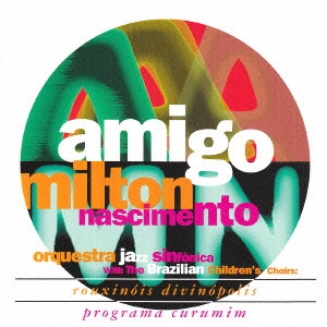 MILTON NASCIMENTO / ミルトン・ナシメント / アミーゴ