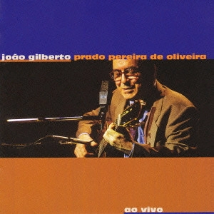 JOAO GILBERTO / ジョアン・ジルベルト / ジョアン・ジルベルト・ライヴ!
