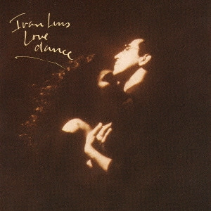 IVAN LINS / イヴァン・リンス / LOVE DANCE