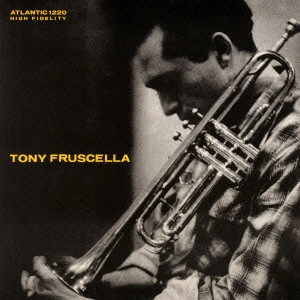 TONY FRUSCELLA / トニー・フラッセラ / トランペットの詩人