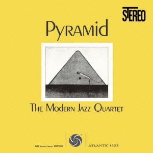 MODERN JAZZ QUARTET(MJQ) / モダン・ジャズ・カルテット / ピラミッド