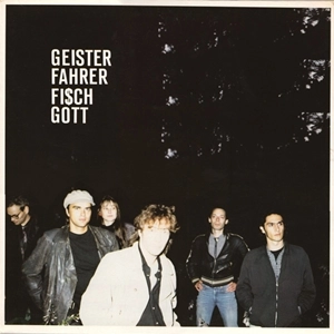 GEISTERFAHRER / ガイスターファーラー / FI$CH GOTT