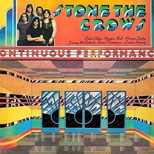 STONE THE CROWS / ストーン・ザ・クロウズ / ONTINUOUS PERFORMANCE