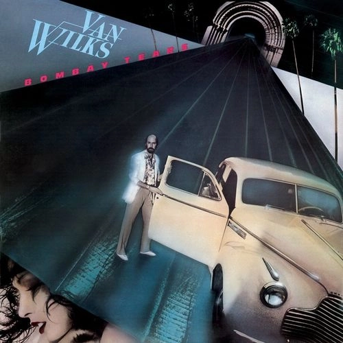 VAN WILKS / BOMBAY TEARS
