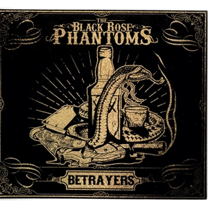 BLACK ROSE PHANTOMS / ブラックローズファントムス / BETRAYERS
