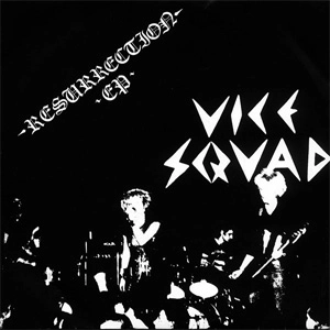 VICE SQUAD / ヴァイス・スクワッド / RESURRECTION (7")
