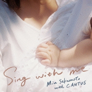 坂本美雨 with CANTU / Sing with me