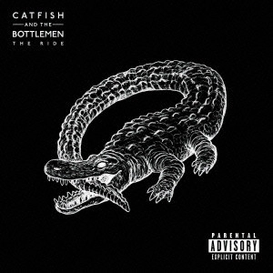 CATFISH AND THE BOTTLEMEN / キャットフィッシュ・アンド・ザ・ボトルメン / ザ・ライド / THE RIDE