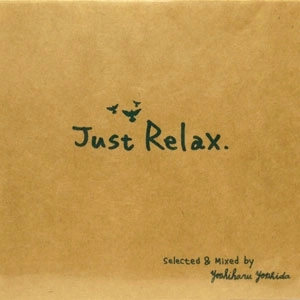 YOSHIHARU YOSHIDA / JUST RELAX