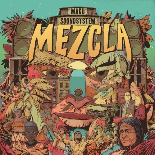 M.A.K.U. SOUNDSYSTEM / マク・サウンドシステム / MEZCLA