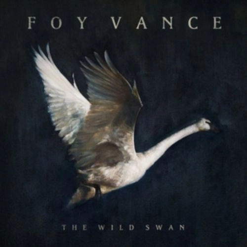 FOY VANCE / フォイ・バンス / THE WILD SWAN [VINYL] / THE WILD SWAN [VINYL] 