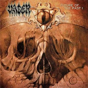 VADER / ヴェイダー / FUTURE OF THE PAST I<DIGI> 
