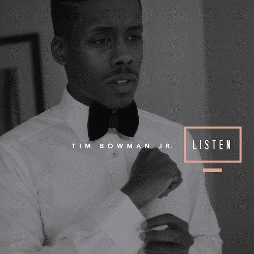 TIM BOWMAN JR. / LISTEN