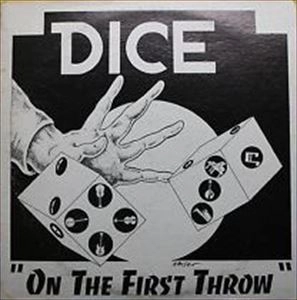 DICE / ON THE FIRST THROW