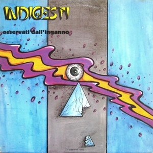 INDIGESTI / インディジェスティ / OSSERVATI DALL'INGANNO (85' PRESS BLUE WAX)