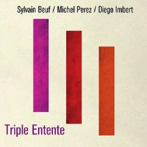 SYLVAIN BEUF / シルヴァン・ビュフ / TRIPLE ENTENTE