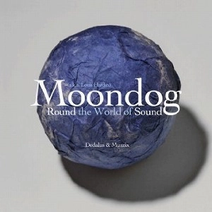 MOONDOG AKA LOUIS T. HARDIN / ROUND THE WORLD OF SOUND
