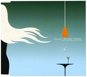 MICHIKO TAKADA / 高田みち子 / Cocktail