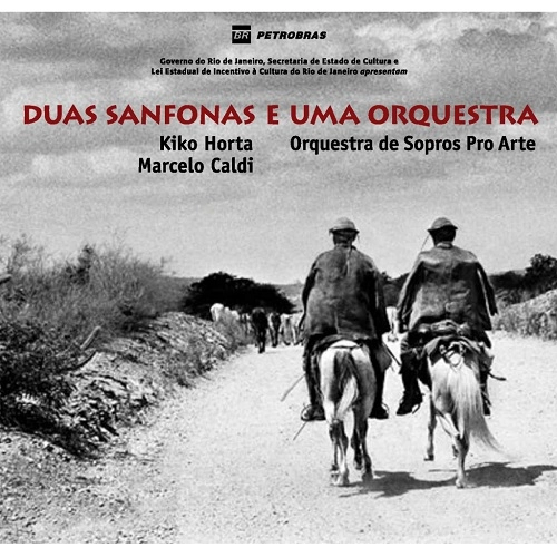 KIKO HORTA E MARCELO CALDI / キコ・オルタ & マルセーロ・カルヂ / DUAS SANFONAS E UMA ORQUESTRA
