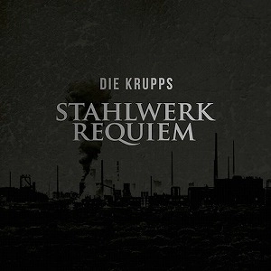 DIE KRUPPS / ディ・クルップス / STAHLWERKREQUIEM (LP)