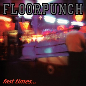 FLOORPUNCH / FAST TIMES AT THE JERSEY SHORE (LP)