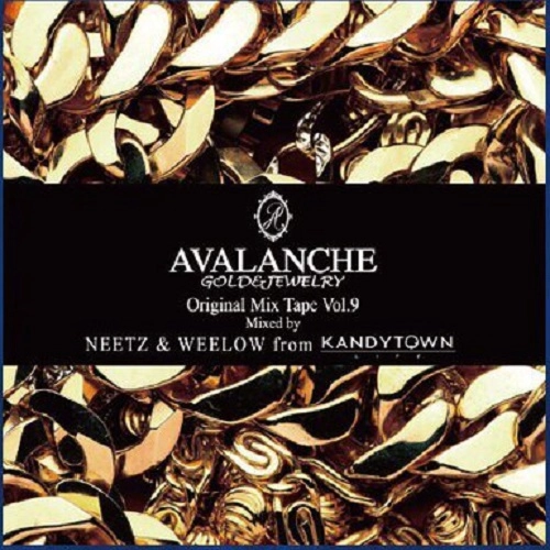 NEETZ & WEELOW / AVALANCHE ORIGINAL MIX TAPE VOL.9