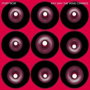 PORT NOIR / ANY WAY THE WIND CARRIES <BLACK VINYL+CD>
