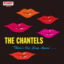 CHANTELS / シャンテルズ / ゼアズ･アワ･ソング･アゲイン / THERE'S OUR SONG AGAIN