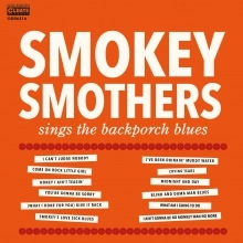SMOKEY SMOTHERS / スモーキー・スムーザーズ / シングス･ザ･バックポーチ･ブルース / SINGS THE BACKPORCH BLUES