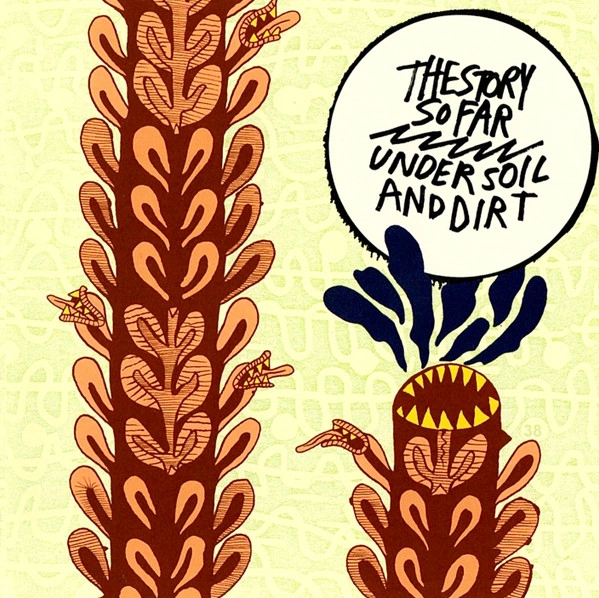 STORY SO FAR / UNDER SOIL AND DIRT