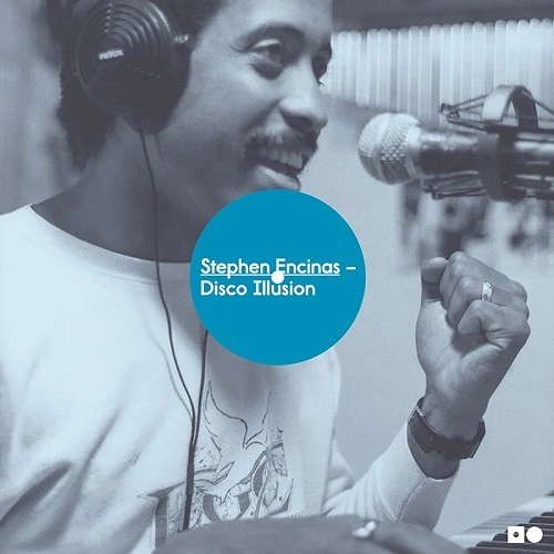 STEPHEN ENCINAS / DISCO ILLUSION / LYPSO ILLUSION (REPRESS)
