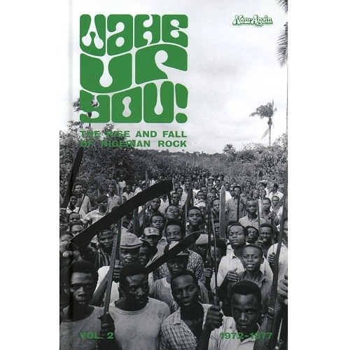 V.A. (WAKE UP YOU) / オムニバス / WAKE UP YOU! VOL.2: THE RISE AND FALL OF NIGERIAN ROCK 1972-1977