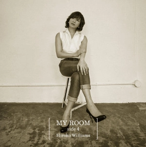 HIROKO WILLIAMS / ウィリアムス浩子 / マイ･ルーム サイド4 / MY ROOM side4