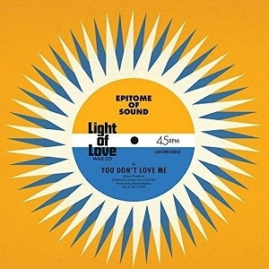 EPITOME OF SOUND / エピトーム・オブ・サウンド / YOU DON'T LOVE ME / WHERE WHERE YOU