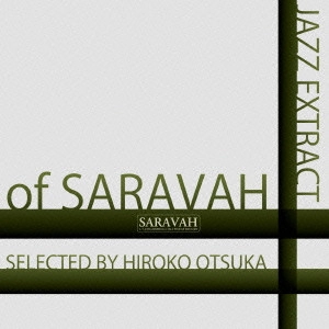 V.A. / オムニバス(JAZZ) / JAZZ EXTRACT OF SARAVAH~SELECTED BY HIROKO OTSUKA