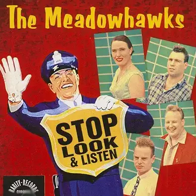 MEADOWHAWKS / STOP LOOK & LISTEN