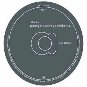 CABANNE / カバーヌ / QUAND Y EN A MARRE Y A MINIBAR E.P.