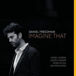 DANIEL FREEDMAN / ダニエル・フリードマン / IMAGINE THAT