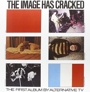 ALTERNATIVE TV / オルタナティヴ・TV / THE IMAGE HAS CRACKED