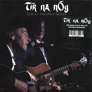 TIR NA NOG / ティル・ナ・ノーグ / LIVE AT THE HALF MOON - 180g LIMITED VINYL