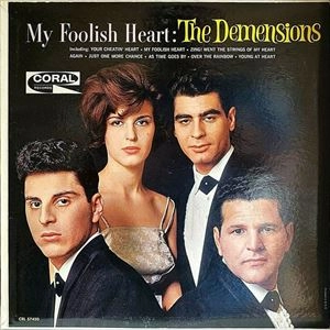 DEMENSIONS / MY FOOLISH HEART