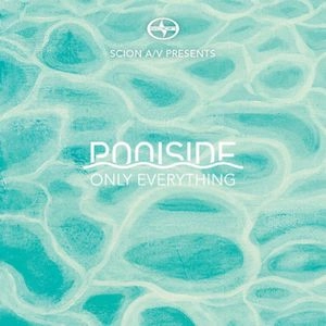 POOLSIDE / プールサイド / ONLY EVERYTHING