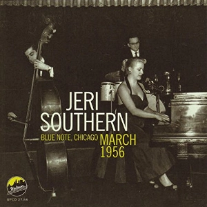 JERI SOUTHERN / ジェリ・サザーン / BLUE NOTE, CHICAGO MARCH 1956